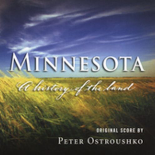 Minnesota: A History Of The Land [Original Score]