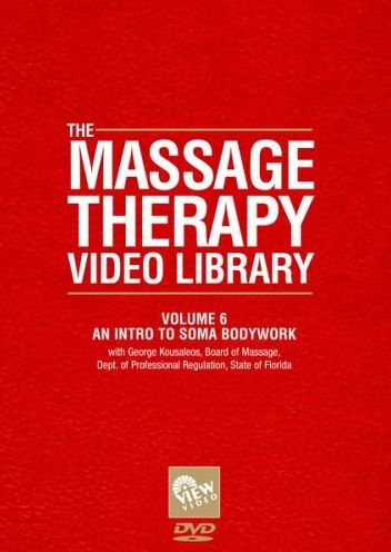 The Massage Therapy Video Library, Vol. 6: An Intro to Soma Bodywork