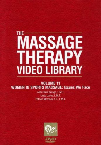 The Massage Therapy Video Library, Vol. 11: Women in Sports Massage - Issues We Face