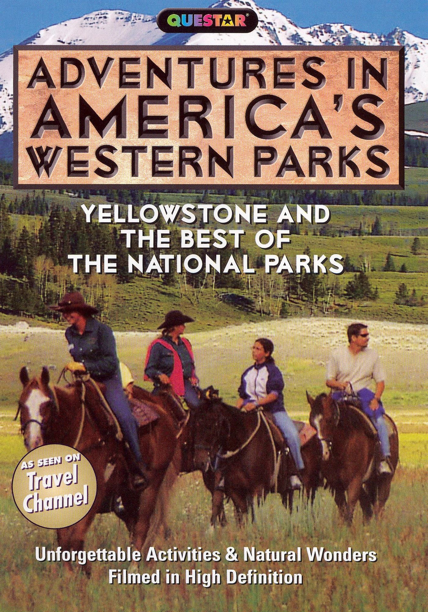 Adventures in America's Western Parks: Yellowstone & The Best of the National Parks
