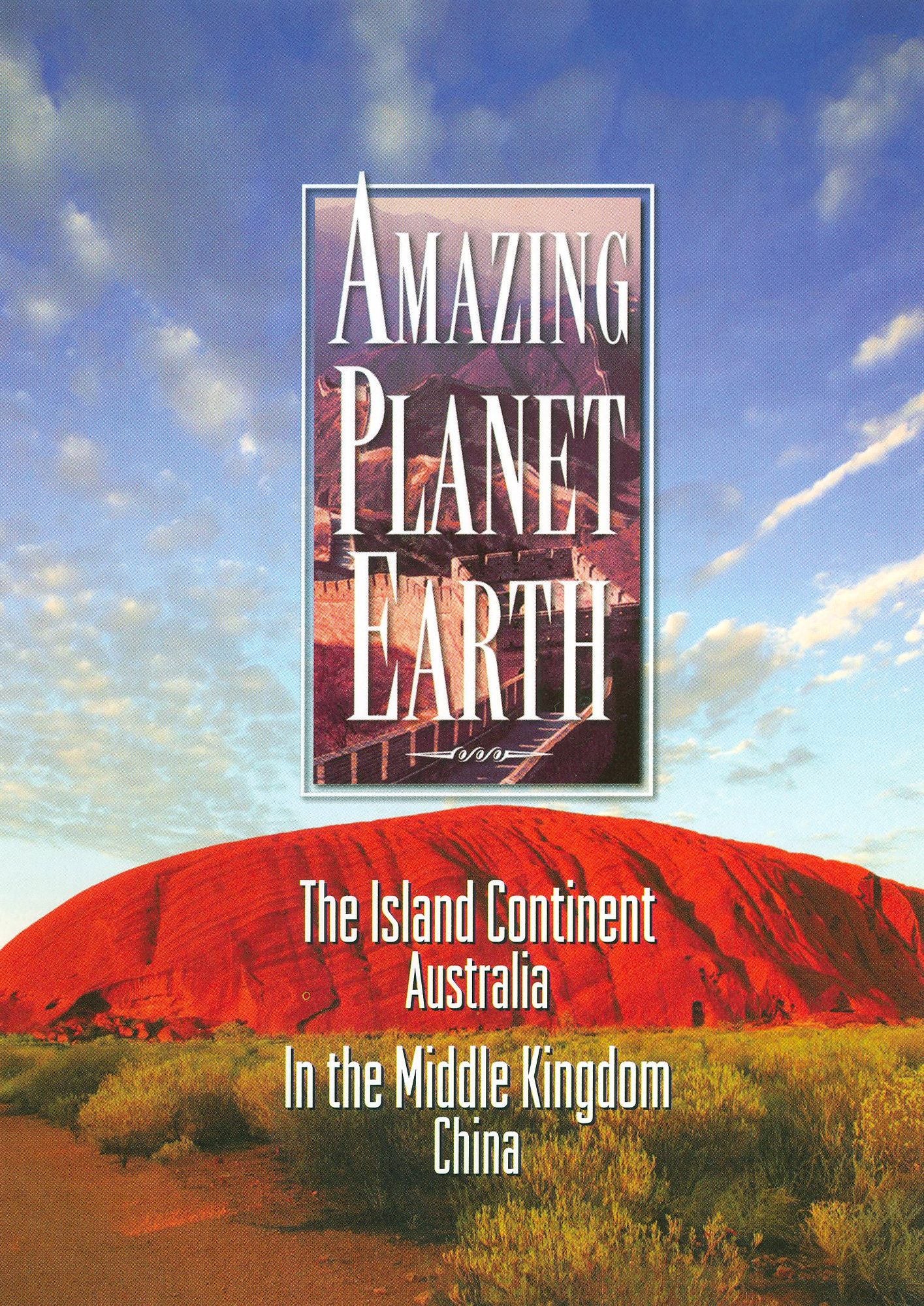 Amazing Planet Earth: The Island Continent/In the Middle Kingdom