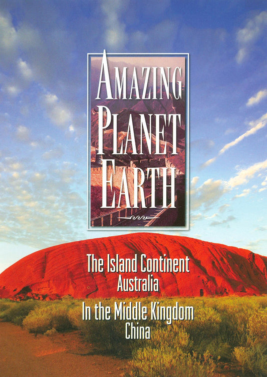 Amazing Planet Earth: The Island Continent/In the Middle Kingdom