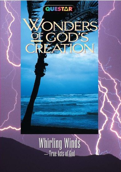 Wonders of God's Creation: Whirling Winds