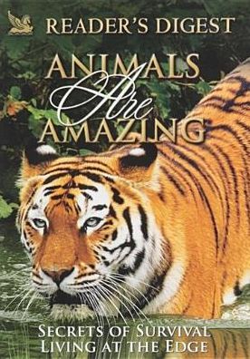 Animals Are Amazing: Secrets of Survival/Living on the Edge