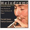 Melodrama: Romantic Music From Russia For Bass Trombone And Piano