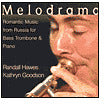 Melodrama: Romantic Music From Russia For Bass Trombone And Piano