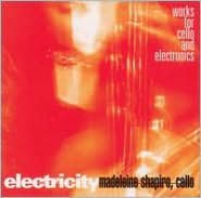 Electricity: Works For Cello And Electronics