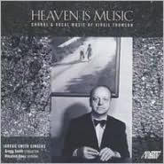 Virgil Thomson: Heaven Is Music