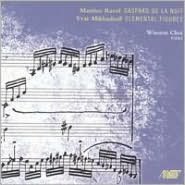 Ravel: Gaspard De La Nuit; Yvar Mikhashoff: Elemental Figures