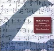 Michael White: Solo Piano Music
