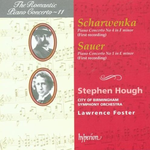 Scharwenka: Piano Concerto No. 4 In F Minor; Sauer: Piano Concerto No. 1 In E Minor