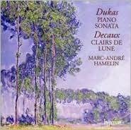 Dukas: Piano Sonata; Decaux; Clairs De Lune