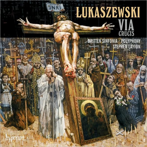 Pawel Lukaszewski: Via Crucis
