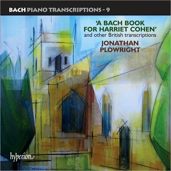 Piano Transcriptions 9: Bach Book Harriet Cohen (Jonathan Plowright / J.s. Bach)