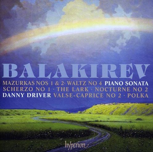 Balakirev: Mazurkas Nos. 1 & 2; Waltz No. 4; Piano Sonata; Etc.