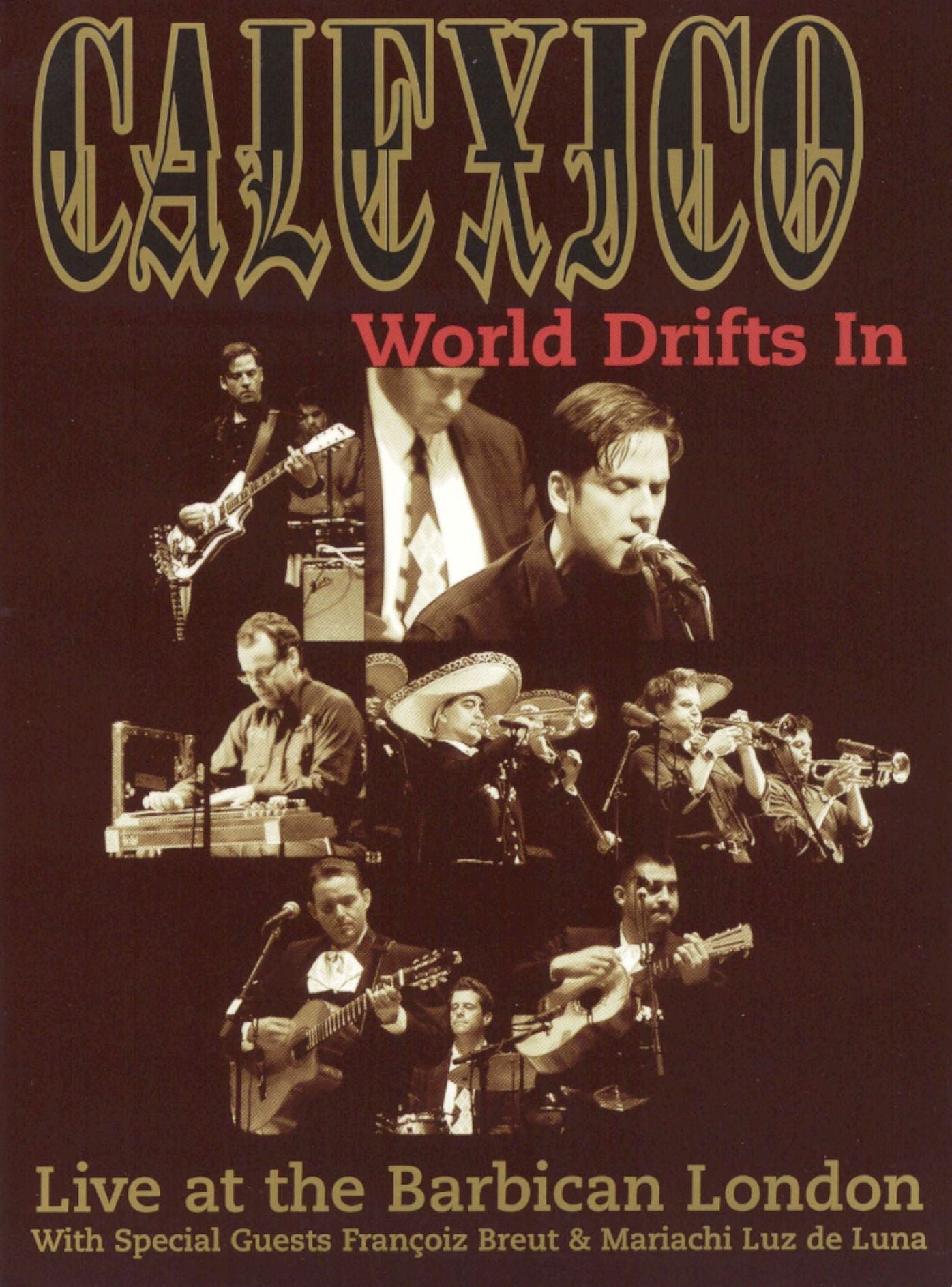 Calexico: World Drifts In - Live at the Barbican London
