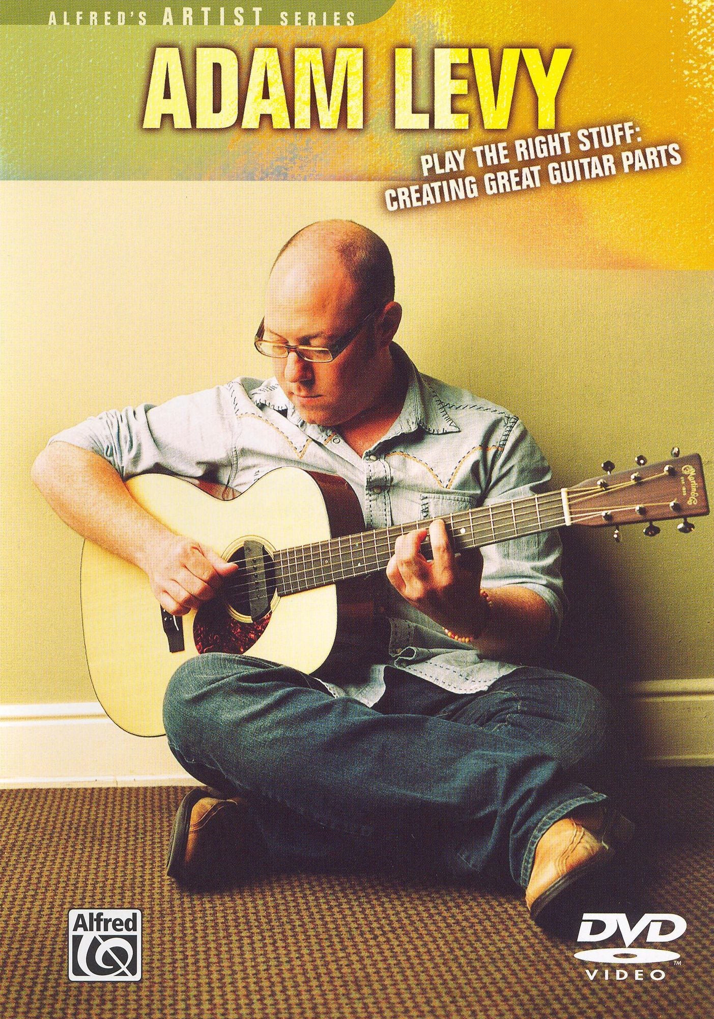 Adam Levy: Play the Right Stuff - Creating Great Guitar Parts