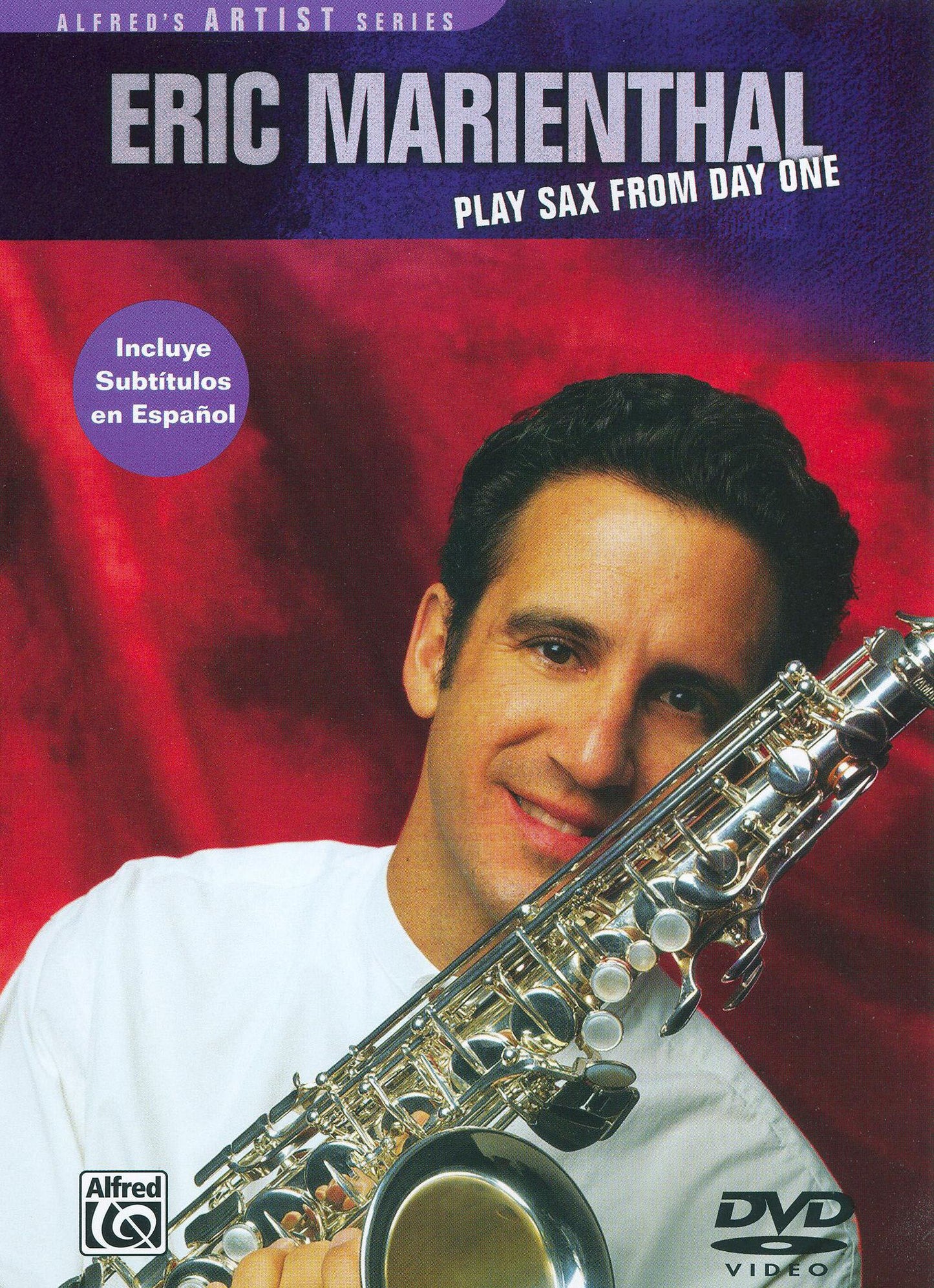 Eric Marienthal: Play Sax from Day One