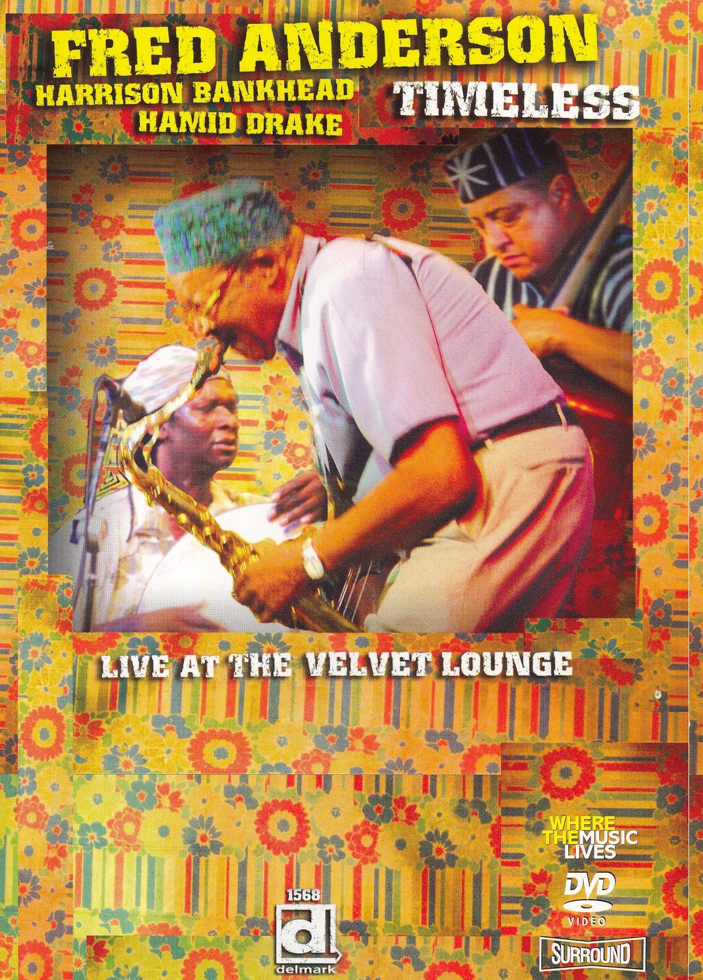 Fred Anderson: Timeless - Velvet Lounge