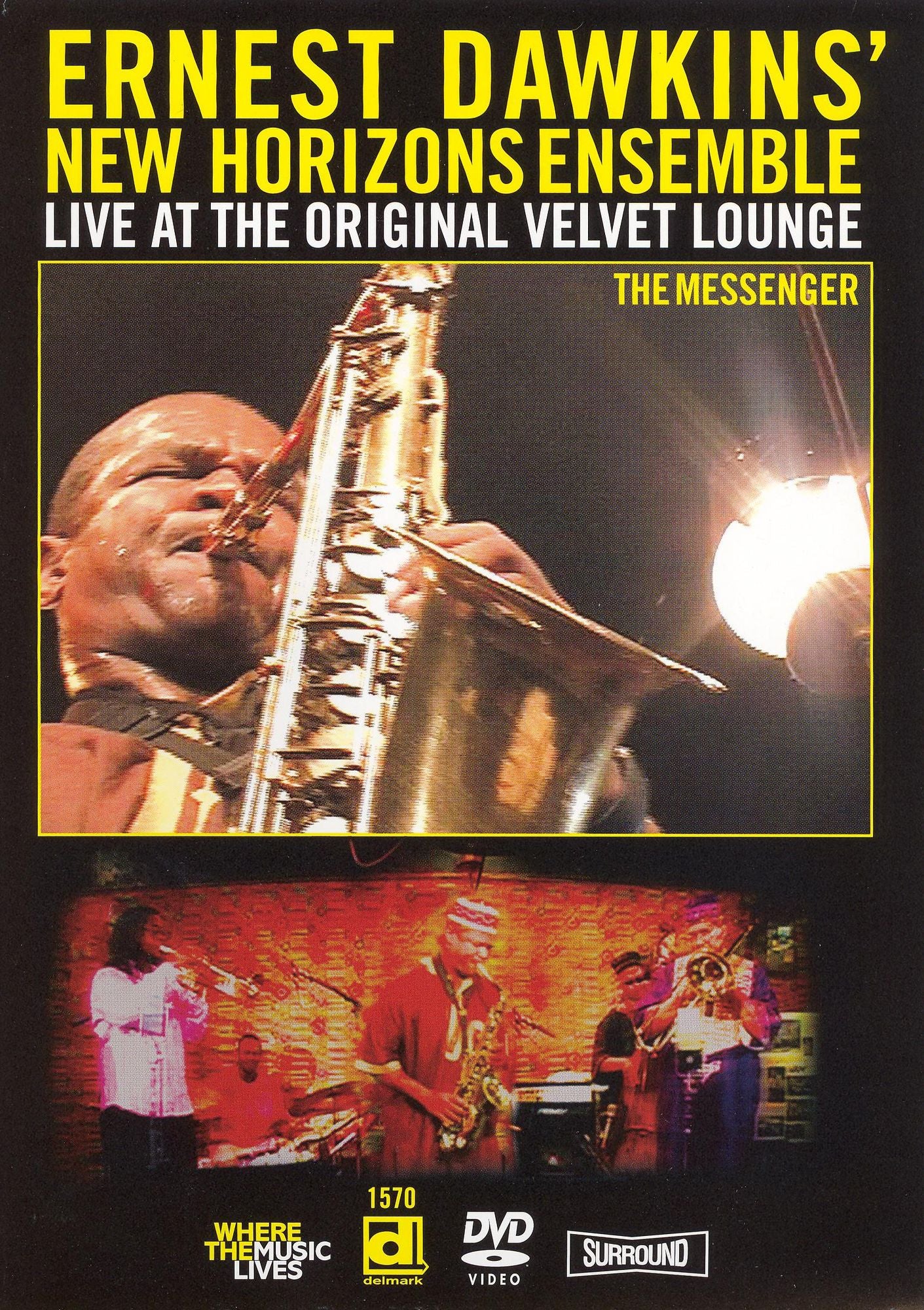 Ernest Dawkins' New Horizons Ensemble: The Messenger - Live at the Original Velvet Lounge