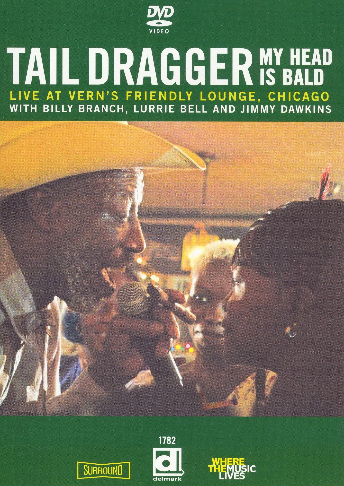 Tail Dragger: My Head Is Bald - Live at Vern's Friendly Lounge