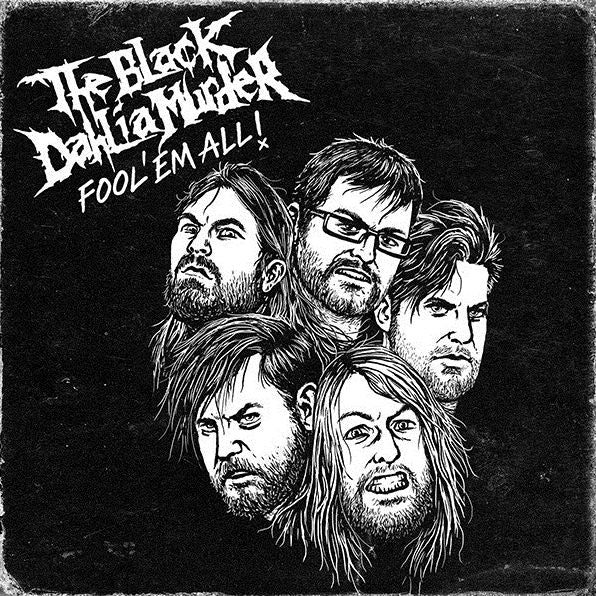 The Black Dahlia Murder: Fool 'Em All