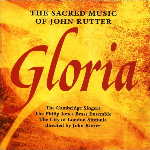 Gloria: The Sacred Music of John Rutter