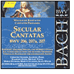 Bach: Secular Cantatas, BWV 206, 207a, 207