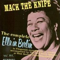 Mack The Knife: Ella In Berlin