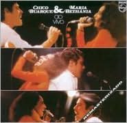Chico Buarque & Maria Bethania Ao Vivo