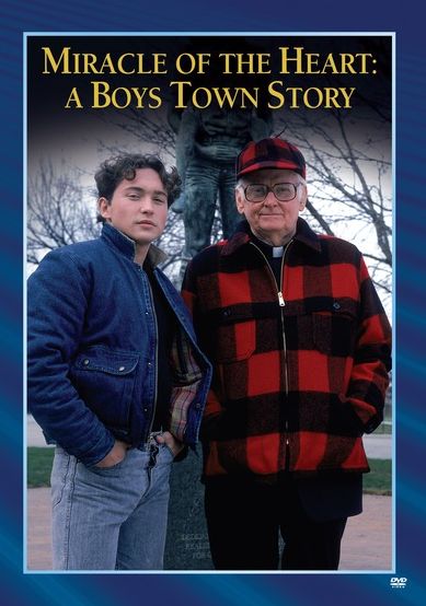 Miracle of the Heart: A Boys' Town Story