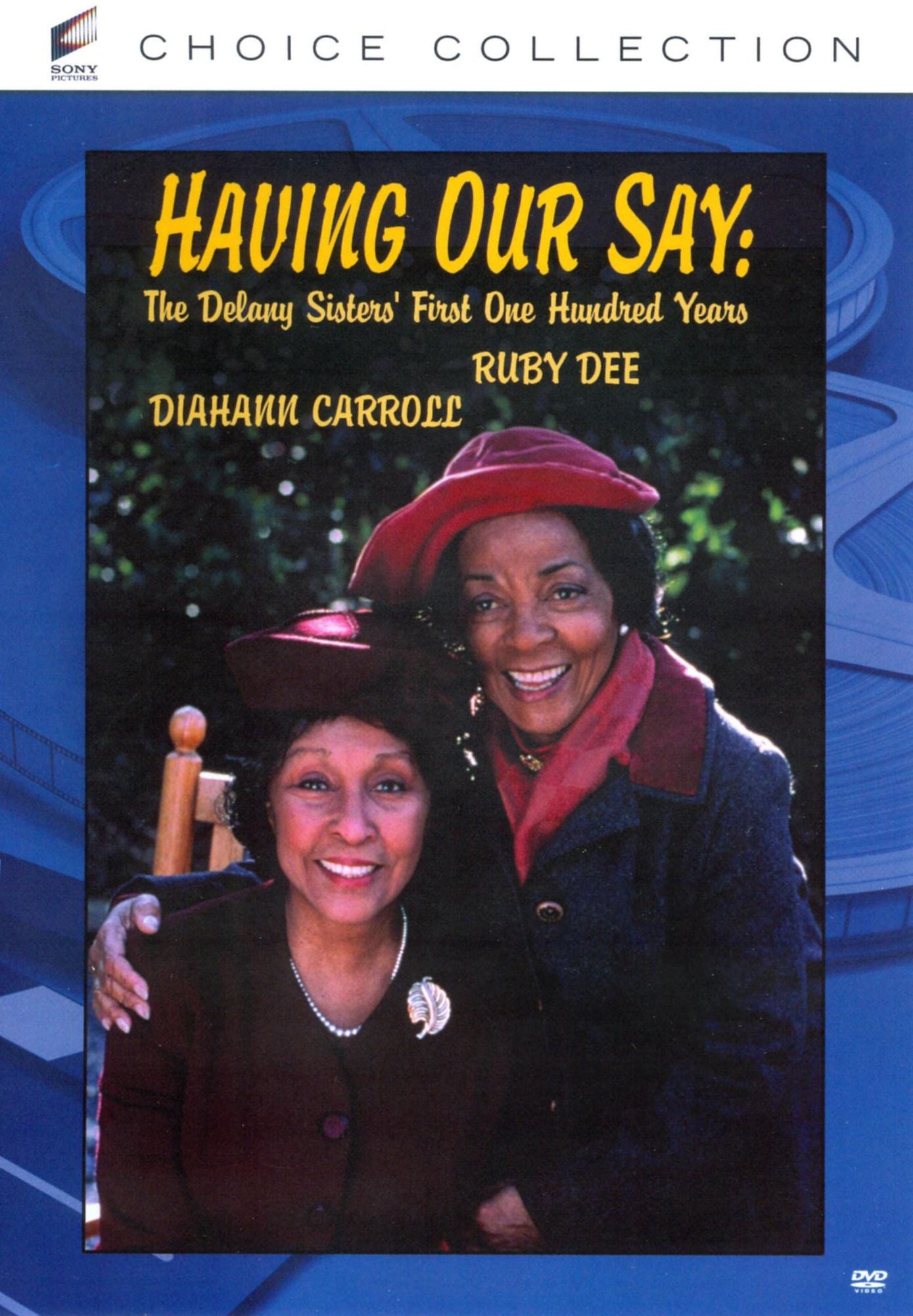 Having Our Say: The Delany Sisters' First One Hundred Years