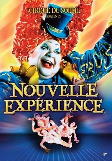 Cirque du Soleil: Nouvelle Exp?rience