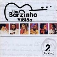 Um Barzinho Um Violao, Vol. 2 Ao Vivo