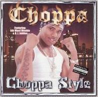 Choppa Style