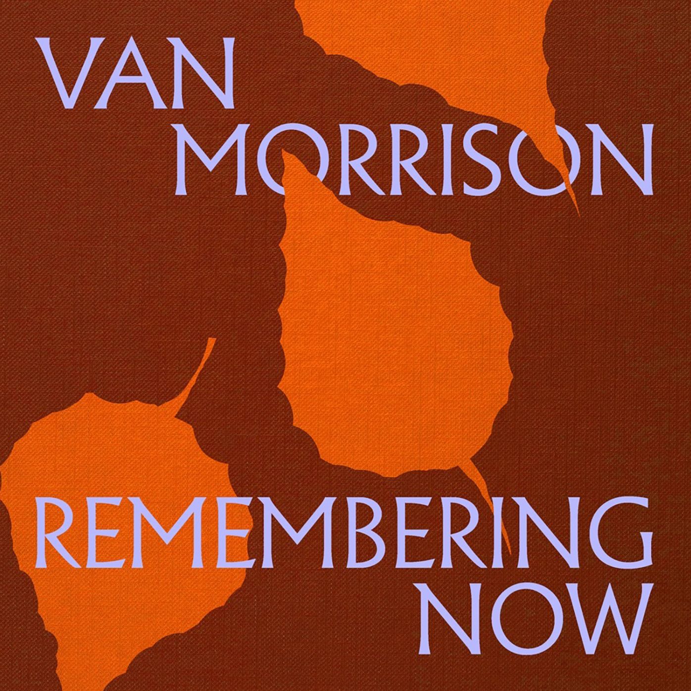 Remembering Now (Van Morrison)