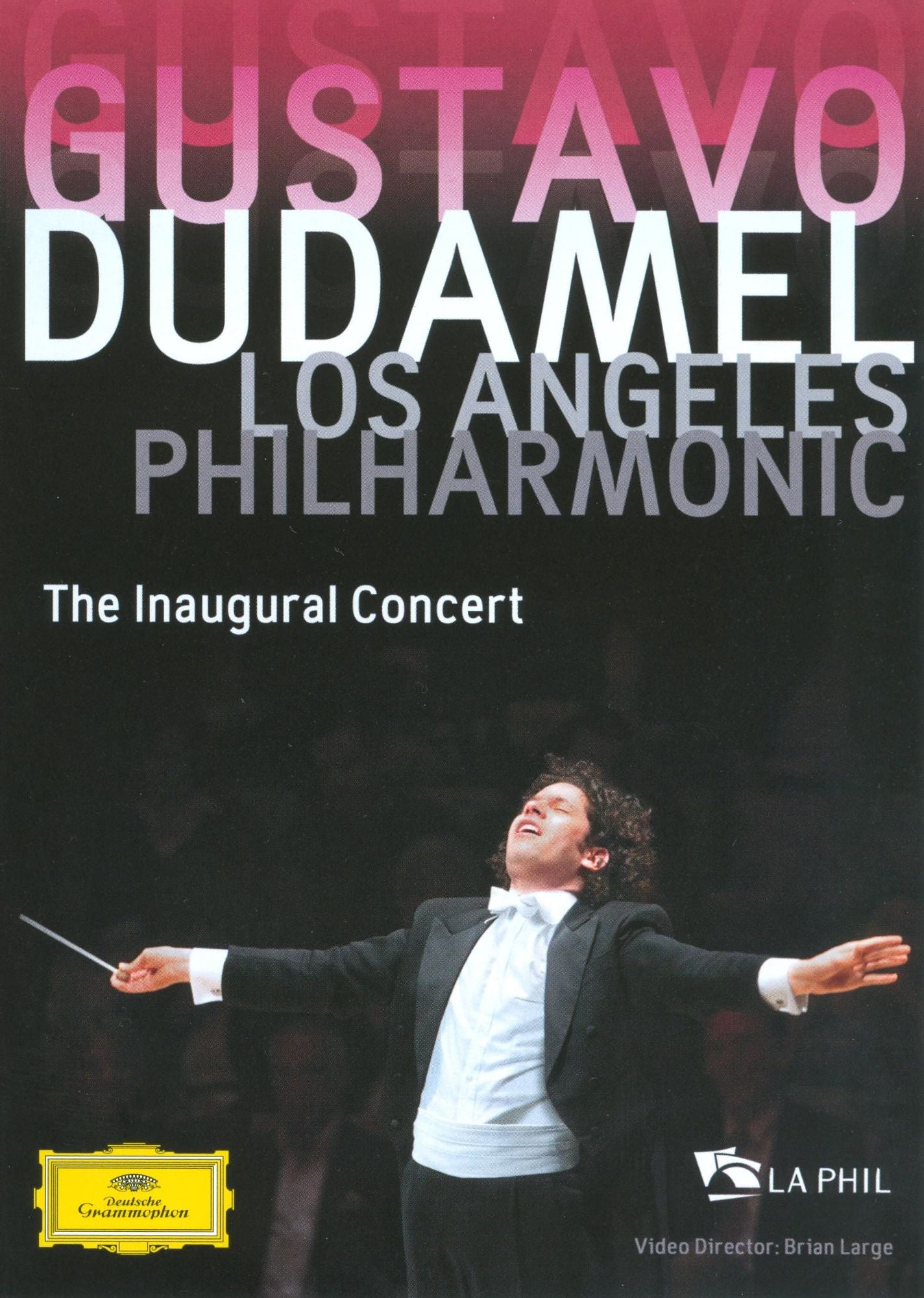 Gustavo Dudamel and the Los Angeles Philharmonic: The Inaugural Concert