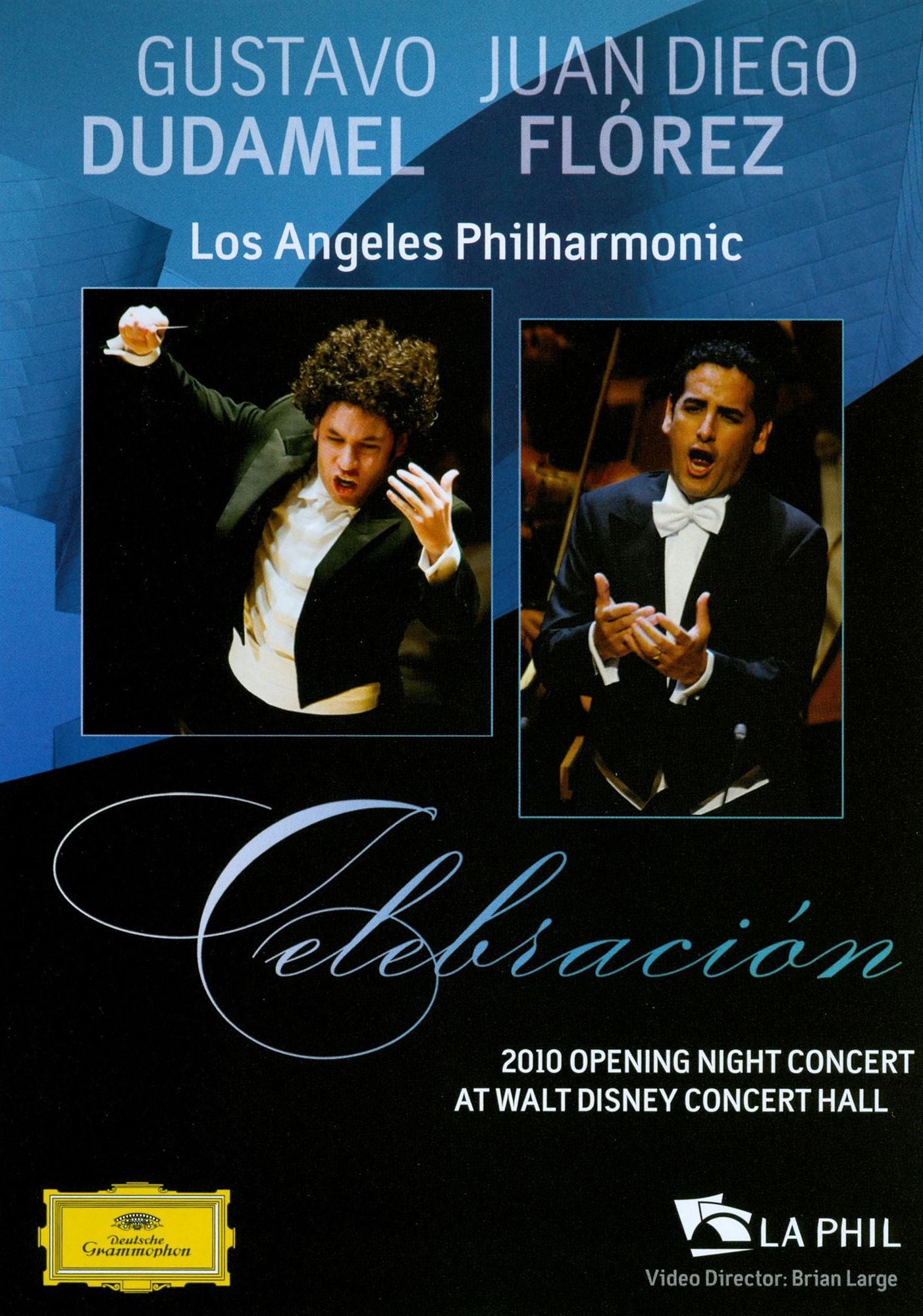 Gustavo Dudamel/Juan Diego Florez/Los Angeles Philharmonic: Celebracion