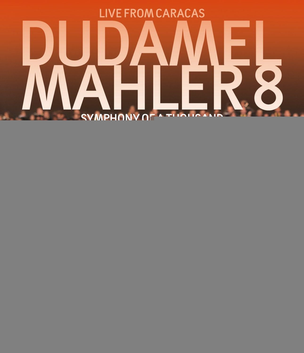 Dudamel: Mahler 8 - Symphony of a Thousand Live from Caracas [Blu-ray]