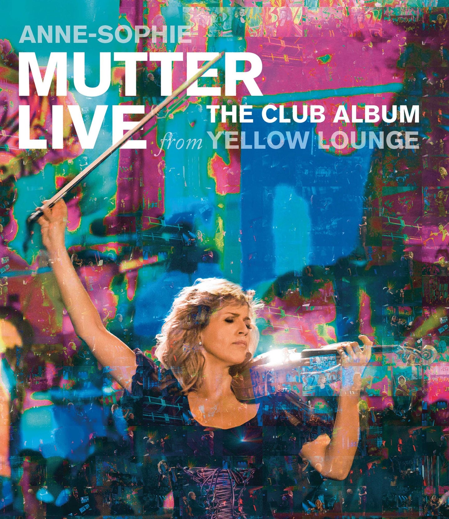 Anne-sophie Mutter: The Club Album - Live From Yellow Lounge