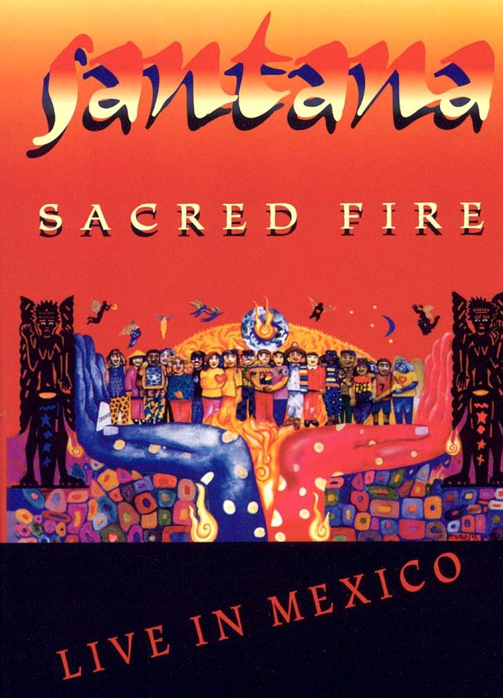 Carlos Santana: Sacred Fire: Live in Mexico