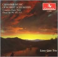 Chamber Music of Robert Schumann: Complete Piano Trios; Duos, Op. 94, 102, 113