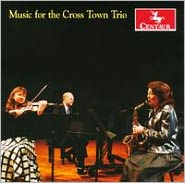 Music for the Cross Town Trio