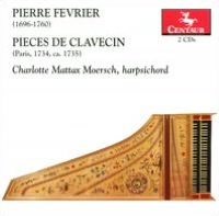 Pierre F?vrier: Pi?ces de Clavecin