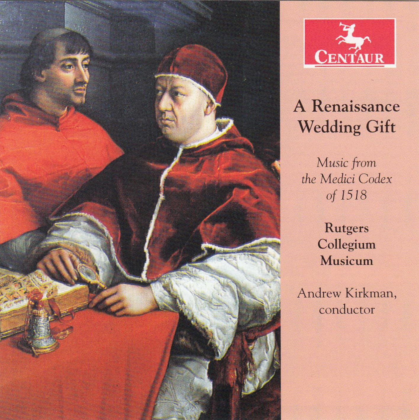 A Renaissance Wedding Gift: Music From The Medici Codex Of 1518