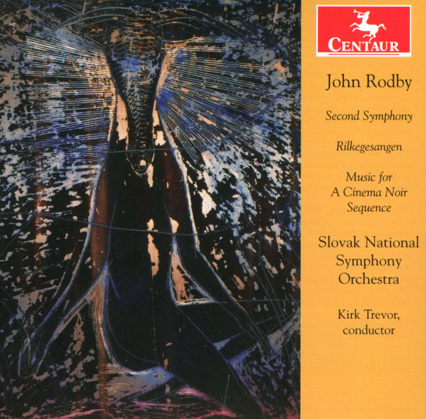 John Rodby: Second Symphony; Rilkegesangen; Music For A Cinema Noir Sequence