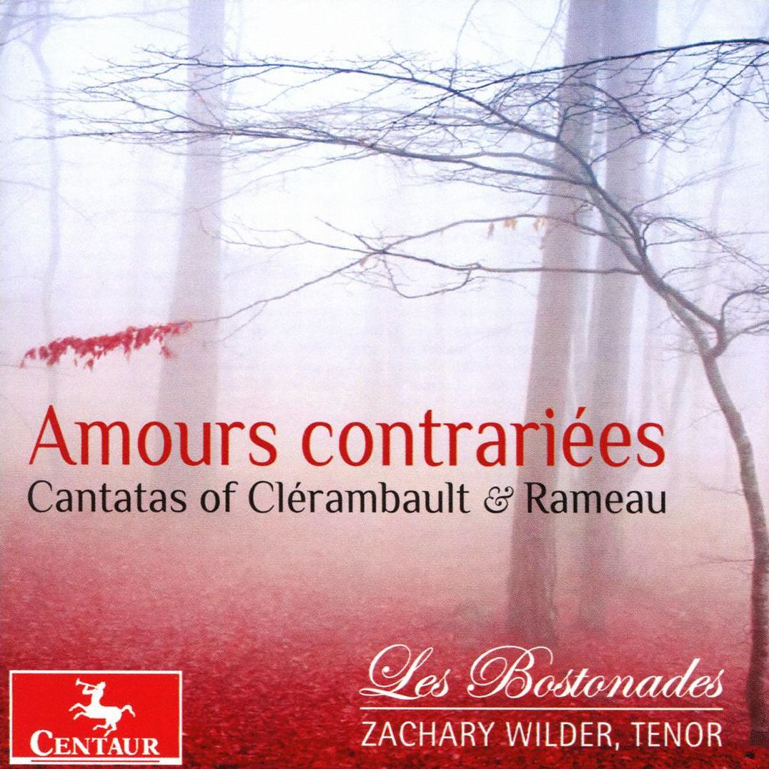 Amours contrariées: Cantatas of Clérambault & Rameau