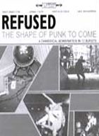 Refused: The Shape of Punk to Come