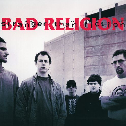 Stranger Than Fiction (Bad Religion)