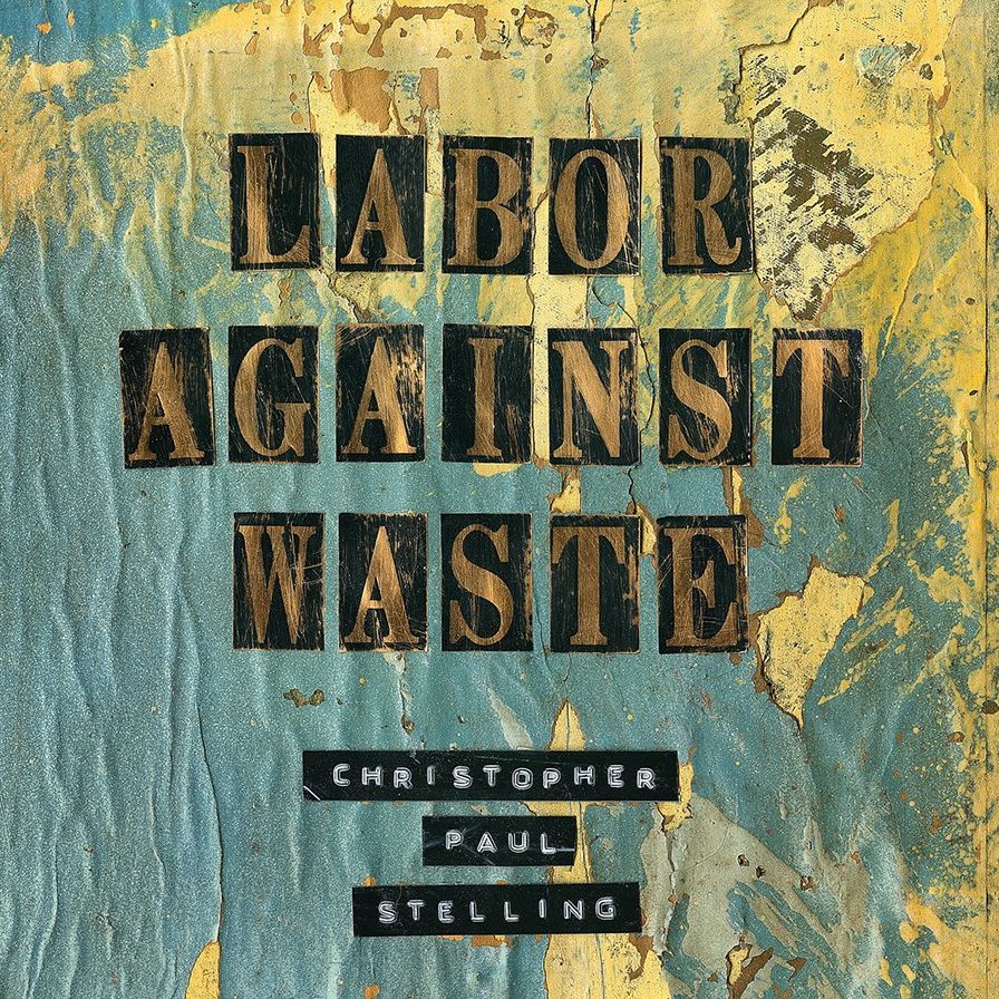 Labor Against Waste [Lp]